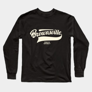 Brownsville New York Brooklyn - Brownsville  Brooklyn Schriftzug - Vintage Brownsville Logo Long Sleeve T-Shirt